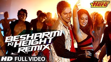 Besharmi Ki Height (Remix) | Full Video Song | Main Tera Hero | Varun Dhawan, Ileana D