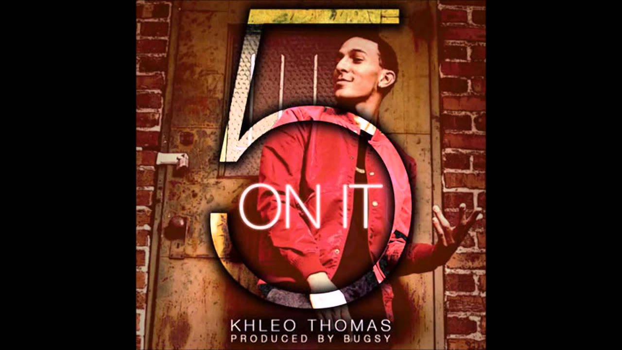 5 On It - Khleo Thomas (Clean)
