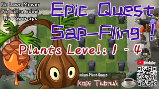 ☕️ Plants vs Zombies 2 EPIC QUEST SAP FLING Low level ? PvZ 2 SAP FLING ?