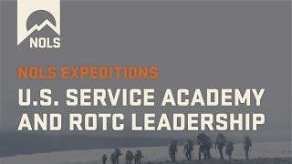 NOLS Custom Education | U.S. Service Academy and ROTC Leadership Expeditions