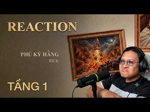 Reaction BẢO TÀNG PHỦ KỲ HẰNG TẦNG 1 - RICK : ÔNG LÃO 300 TUỔI NÀY NGHĨ GÌ VẬY... | DABEE OFFICIAL
