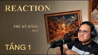 Reaction BẢO TÀNG PHỦ KỲ HẰNG TẦNG 1 - RICK : ÔNG LÃO 300 TUỔI NÀY NGHĨ GÌ VẬY... | DABEE OFFICIAL