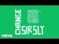sir sly change audio