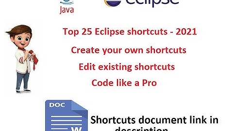 Top 25 Eclipse Shortcuts - Code like a Pro in Eclipse - With Document Link  - 30 mins - 2021 Latest