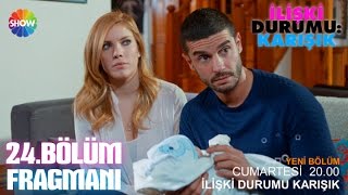 İlişki Durumu Karışık 24.Bölüm Fragmanı ᴴᴰ