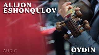 Alijon Eshonqulov - Oydin ( Audio Version ) | Алижон Эшонкулов - Ойдин ( Аудио Версия )