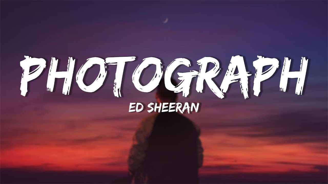 Ed Sheeran Photograph (Lyrics) YouTube