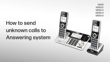 Send all unknown calls to the Answering System - VTech VS113 VS113-2 VS113-4 VS113-5