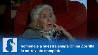 Homenaje a nuestra amiga China Zorrilla - la entrevista completa