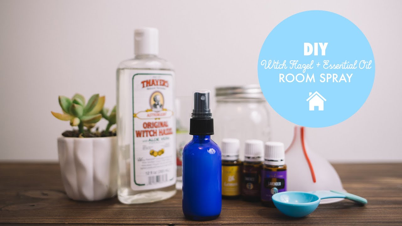 DIY Essential Oil & Witch Hazel Room Spray - YouTube