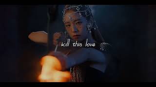 kill this love - blackpink (slowed & reverb) @cherrykooki