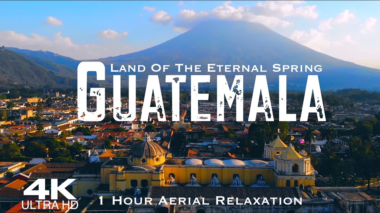 [4K] GUATEMALA 2024 🇬🇹 1 Hour Drone Aerial Relaxation Film | Central America