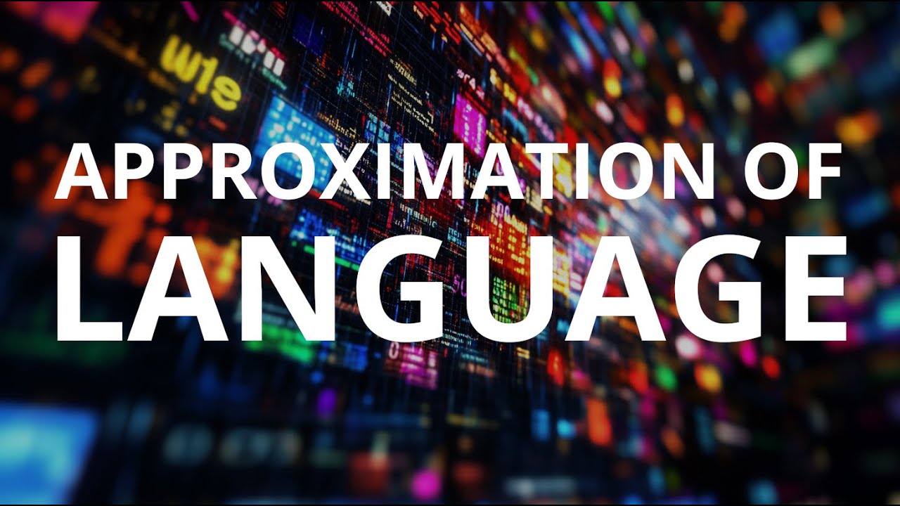 The Approximation of Language - YouTube