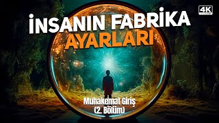 İnsanın Fabrika Ayarları Müzakereli 4K