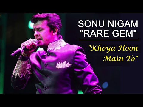 Sonu Nigam Very Romantic Melodious Song - Khoya Hu Main To (Rare)