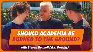 BURN Legacy Academia To The Ground? Spectrum Street Epistemology w/ @destiny