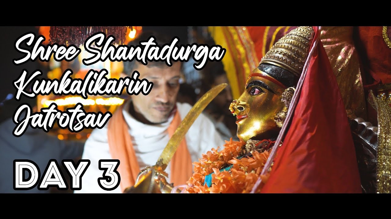Shree Shantadurga Kunkalikarin Jatrotsav Day  3