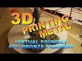 3D Printing Metal (Virtual Foundry Bronze PLA)