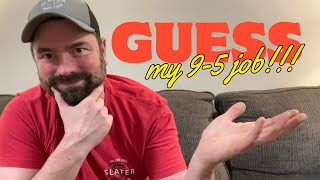 Can you guess what my 9-5? Hint there&#39;s a clue in the thumbnail!