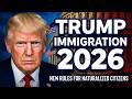 🚨 Trump Immigration Update 2026   New Rules for Naturalized Citizens Explained