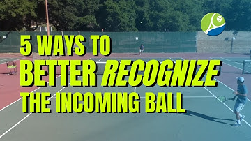 5 Ways to Better Read or Recognize the Incoming Tennis Ball - Tennis Lesson