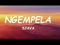 Sjava - Ngempela (Lyrics)