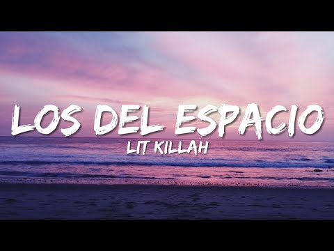 LIT Killah - Los Del Espacio (Letra/Lyrics)