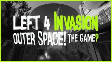 Those Guys Play: L4D2: Left 4 invasion: Outer Space!