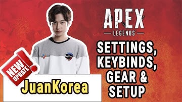 JuanKorea Apex Legends Settings, Keybinds, Sensitivity, Gear and Setup