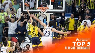 Top 5 PLAYS  MUST SEE Actions | FENERBAHCE Beko Istanbul | 202324 Turkish Airlines EuroLeague