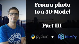Transforming a Photo into a 3D model using Numpy-stl and Python - Part III