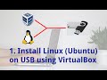 1. Install Linux (Ubuntu) on USB using VirtualBox