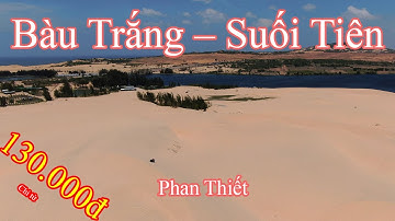 [4K] Drone Footage: Bàu Trắng, Suối Tiên - Phan Thiết