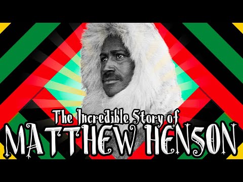 The Incredible Story of Matthew Henson!