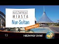 Niezwykly Swiat - Nur-Sułtan (Astana) - Lektor PL - 24 min