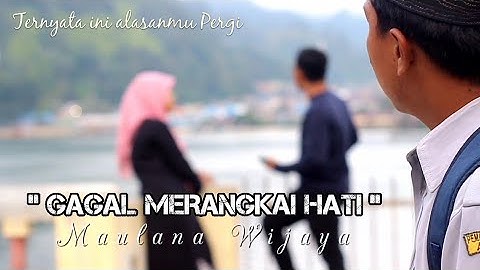 GAGAL MERANGKAI HATI ( Maulana Wijaya ) Kisah Cinta Viral guru Honorer