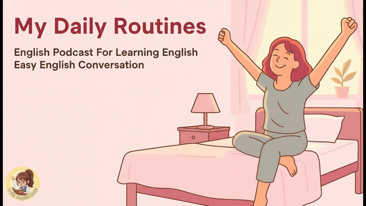My Daily Routines | English Podcast For Learning English | Easy English ...