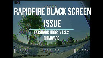 HDO2/Rapidfire Black Screen Issue