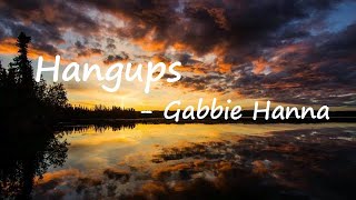 Gabbie Hanna – Hangups Lyrics
