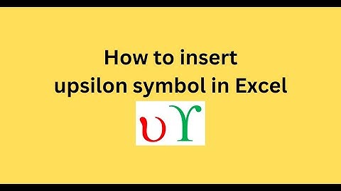 How to insert upsilon symbol in Excel