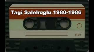 Tagi Salehoglu 1980 2Ci Hisse