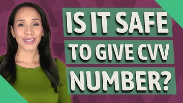 Is it safe to give CVV number?