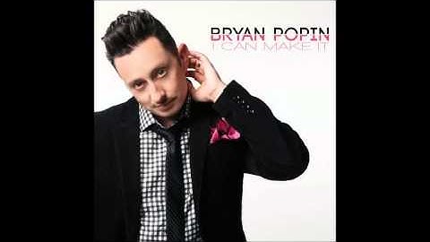 Bryan Popin - I Can Make It (AUDIO ONLY)