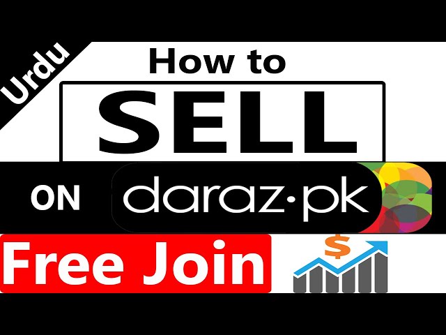 How to sell on Daraz.pk?