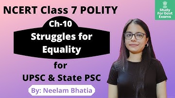 Chapter 10 - Struggles for Equality | Class 7 NCERT polity | NCERT for UPSC and State PSC