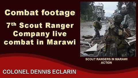 Marawi Siege: Combat footage of 7th Scout Ranger Company in action