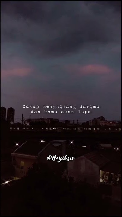 Story Wa sedih sad - Ajarkan aku cara tuk melupakanmu-Arvian Dwi(Viral di Tiktok)