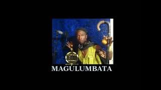 MAGULUMBATA    KULA BATA ( Music Audio) By Lwenge Studio