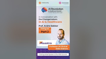 Prof  Andre Dekker Part 2 | AI Healthcare Conference UAE | Feb 15 & 16, 2025