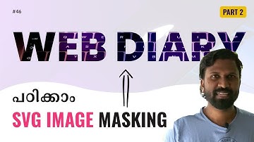 #2 | Awesome SVG Text Masking Tutorial | SVG Basics | Malayalam | Web Diary